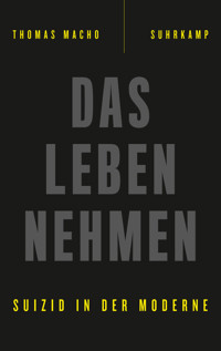 Das Leben nehmen - Thomas Macho - E-Book