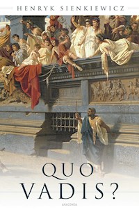 Quo vadis? (Roman) - Henryk Sienkiewicz - E-Book