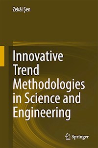 Innovative Trend Methodologies in Science and Engineering - Zekai Sen - E-Book
