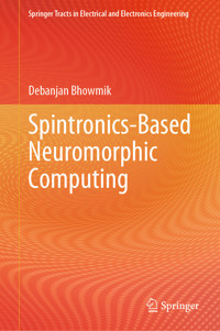 Spintronics-Based Neuromorphic Computing - Debanjan Bhowmik - E-Book
