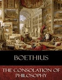 The Consolation of Philosophy - Boethius - E-Book