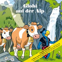 Globi auf der Alp - Walter Andreas Müller - Hörbuch