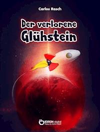 Der verlorene Glühstein - Carlos Rasch - E-Book