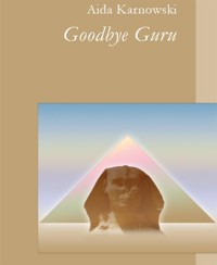 Goodbye Guru - Aida Karnowski - E-Book