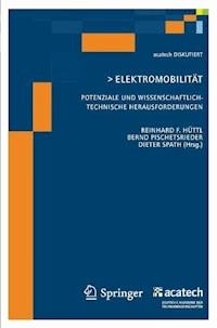 Elektomobilität - Potenziale und wissenschaftlich-technische Herausforderungen - . acatech - E-Book