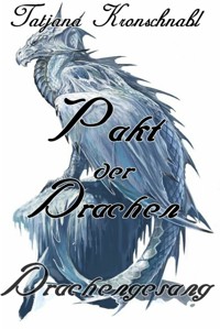 Pakt der Drachen 5 - Tatjana Kronschnabl - E-Book