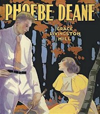Phoebe Deane - Grace Livingston Hill - E-Book