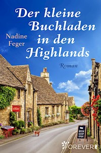 Der kleine Buchladen in den Highlands - Nadine Feger - E-Book