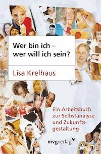 Wer bin ich - wer will ich sein? - Lisa Krelhaus - E-Book
