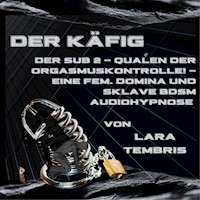 Der Käfig - Lara Tenbris - Hörbuch