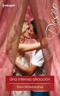 Una intensa atracción - Sheri WhiteFeather - E-Book