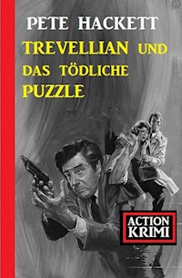 Trevellian und das tödliche Puzzle: Action Krimi - Pete Hackett - E-Book