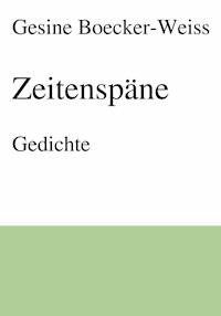Zeitenspäne - Gesine Boecker-Weiss - E-Book