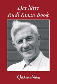 Dat lütte Rudl Kinau Book - Rudolf Kinau - E-Book