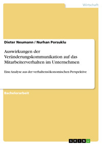 Auswirkungen der Veränderungskommunikation auf das Mitarbeiterverhalten im Unternehmen - Dieter Neumann - E-Book