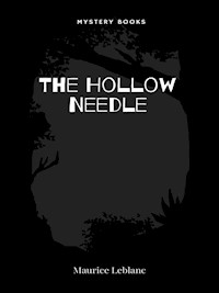 The Hollow Needle - Leblanc Maurice - E-Book