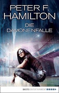 Die Dämonenfalle - Peter F. Hamilton - E-Book