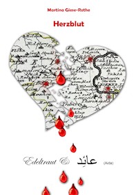 Herzblut - Martina Giese-Rothe - E-Book