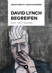David Lynch begreifen - Jonathan Ederer - E-Book