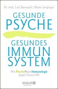 Gesunde Psyche, gesundes Immunsystem - Dr. med. Lutz Bannasch - E-Book