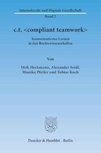 c.t. <compliant teamwork>. - Dirk Heckmann - E-Book
