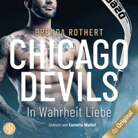 In Wahrheit Liebe - Chicago Devils, Band 7 (Ungekürzt) - Brenda Rothert - Hörbuch