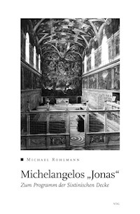 Michelangelos "Jonas" - Michael Rohlmann - E-Book