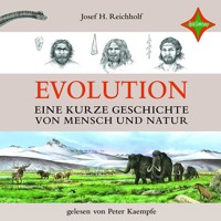 Evolution - Eine kurze Geschichte von Mensch und Natur (ungekürzt) - Josef H. Reichholf - Hörbuch