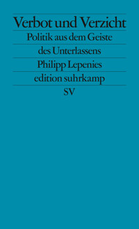 Verbot und Verzicht - Philipp Lepenies - E-Book