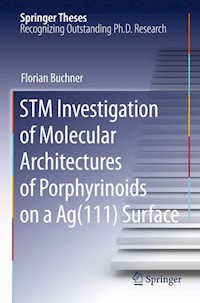 STM Investigation of Molecular Architectures of Porphyrinoids on a Ag(111) Surface - Florian Buchner - E-Book