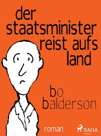 Der Staatsminister reist aufs Land - Bo Balderson - E-Book