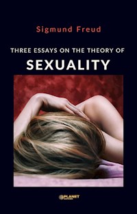 Three Essays on the Theory of Sexuality - Sigmund Freud - E-Book