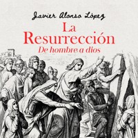 La resurrección - Javier Alonso - Hörbuch