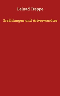 Erzählungen und Artverwandtes - Leinad Treppe - E-Book