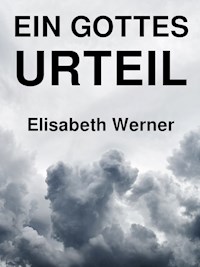 Ein Gottesurteil - Elisabeth Werner - E-Book