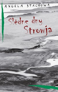Slědne dny Strowja - Stachowa Angela - E-Book