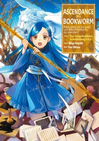 Ascendance of a Bookworm: Kein Weg ist zu weit, um Bibliothekarin zu werden – Teil II: Das Tempelmädchen in Ausbildung Band 2 - Miya Kazuki - E-Book