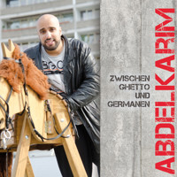 Zwischen Ghetto und Germanen - Abdelkarim - Hörbuch