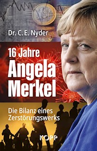 16 Jahre Angela Merkel - C. E. Nyder - E-Book