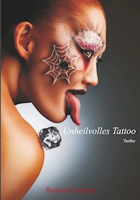 Unheilvolles Tattoo - Roland Gampp - E-Book