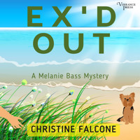 Ex'd Out - The Melanie Bass Mysteries, Book 1 (Unabridged) - Christine Falcone - Hörbuch