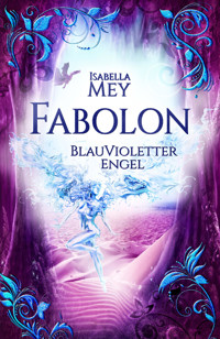 BlauVioletter Engel - Isabella Mey - E-Book