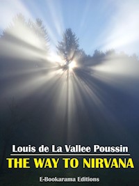 The Way to Nirvana - Louis de La Vallee Poussin - E-Book
