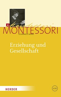 Erziehung und Gesellschaft - Maria Montessori - E-Book