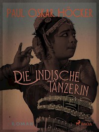 Die indische Tänzerin - Paul Oskar Höcker - E-Book
