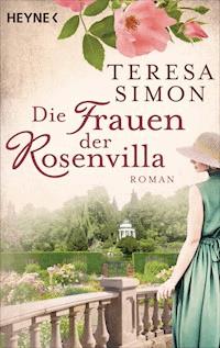 Die Frauen der Rosenvilla - Teresa Simon - E-Book