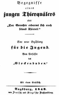 Begegnisse eines jungen Thierquälers oder »Der Gerechte erbarmt sich auch seines Thieres.« Eine neue Erzählung für die Jugend - Meier, J. Alois - kostenlos E-Book