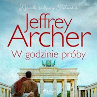 W godzinie próby - Jeffrey Archer - Hörbuch