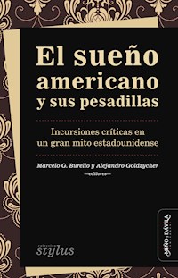 El sueño americano y sus pesadillas - Marcelo G. Burello - E-Book