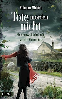 Tote morden nicht - Rebecca Michéle - E-Book + Hörbuch